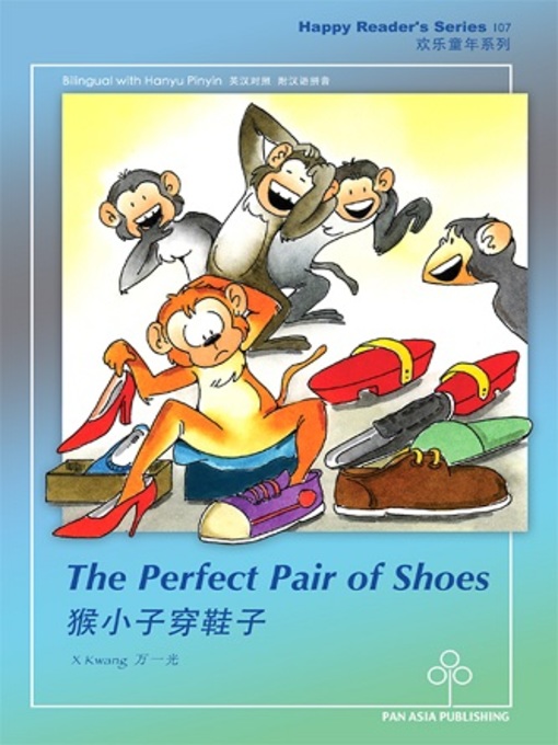 Title details for The Perfect Pair of Shoes 猴小子穿鞋子 by X Kwang - Available